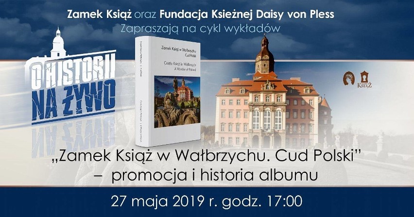 Zamek Książ w Wałbrzychu Cud Polski – Castle Książ in Wałbrzych A Wonder of Poland – album jak marzenie już w sprzedaży