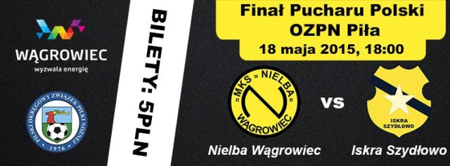Poniedziałkowy Finał Pucharu Polski OZPN Piła może być pierwszym krokiem piłkarzy wągrowieckiej Nielby w drodze do rywalizacji na szczeblu centralnym.