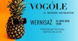 Wkrótce w Malborku projekt "VOGÓLE" - wystawa fotograficzna nieformalnej grupy F/16