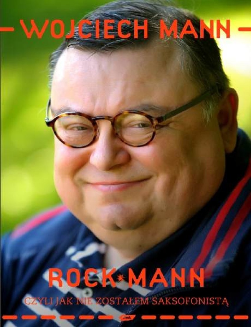 Wojciech Mann, "Rockmann. Jak nie zostałem saksofonistą"