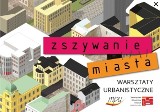 Łódź: warsztaty Zszywanie Miasta