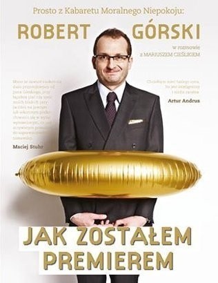 Robert Górski na okładce książki "Jak zostałem premierem"