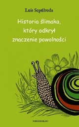 Niezwykła "Historia ślimaka, który odkrył znaczenie powolności"