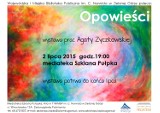 Opowieści - wernisaż wystawy Agaty Życzkowskiej