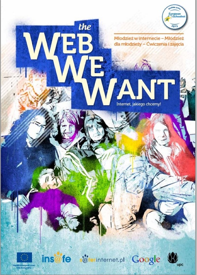 Web We Want. Internet, jakiego chcemy, czyli podręcznik stworzony przez młodzież