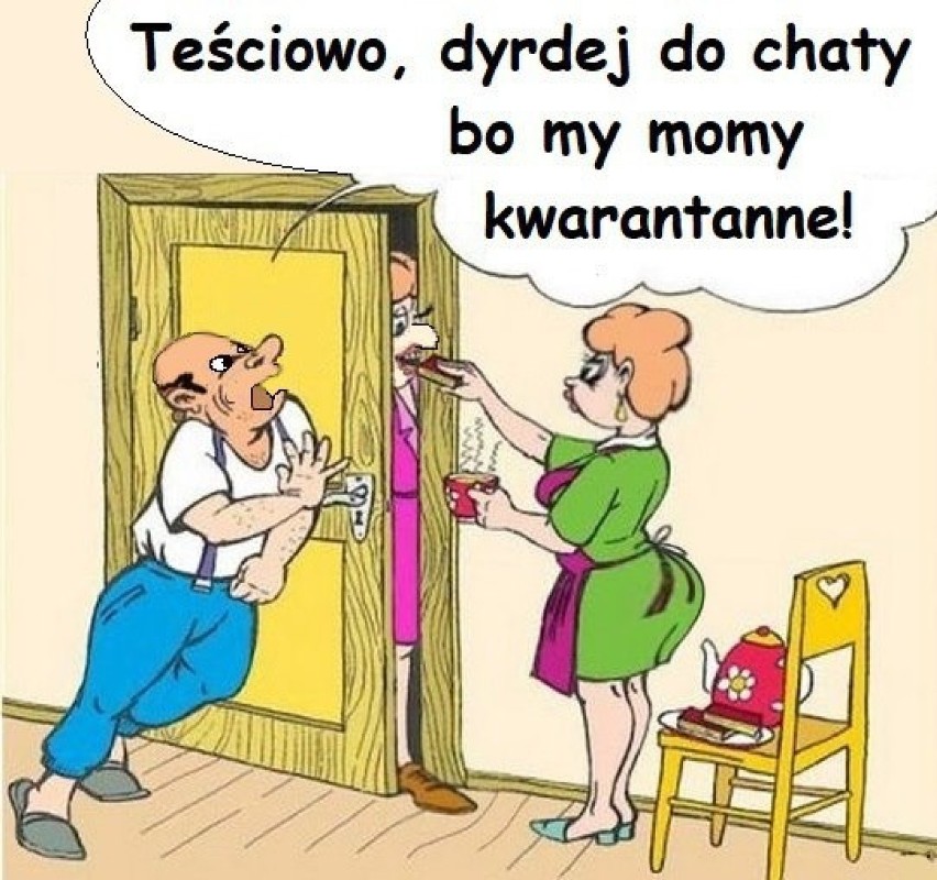 Dziś teściowo przydyrdała...