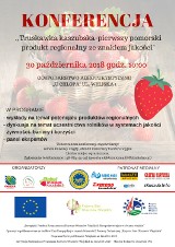 Konferencja „Truskawka kaszubska - pierwszy pomorski produkt regionalny ze znakiem jakości” w Chmielnie