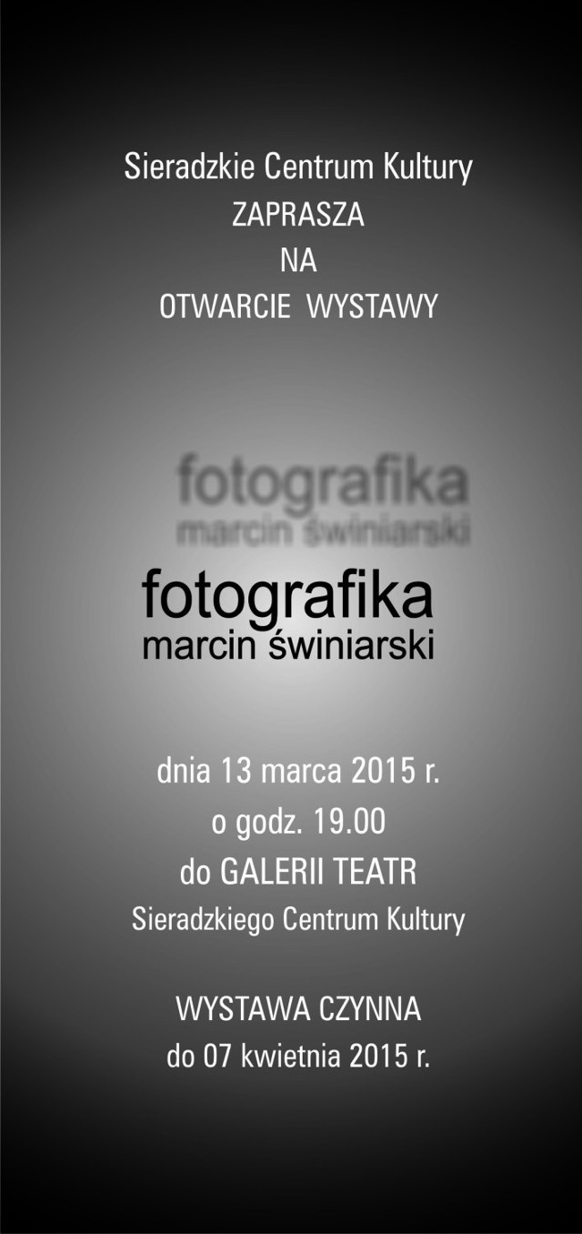 Wystawa fotografii Marcina Świniarskiego w Sieradzu. Otwarcie w piątek 13 marca