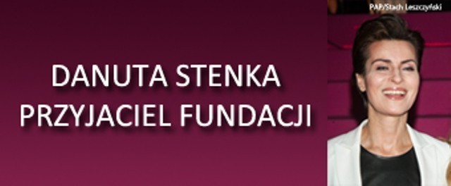 Danuta Stenka „Przyjacielem” brzozowskiej Fundacji