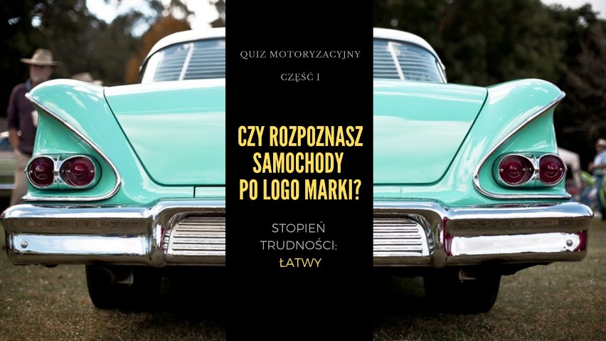 Quiz dla fanów motoryzacji! Znasz się na autach? Rozpoznasz marki samochodów po logo? Dwa stopnie trudności quizu