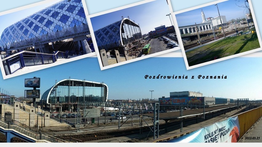 Chluba Poznania - dworce PKP, PKS oraz City Center wciąż w budowie