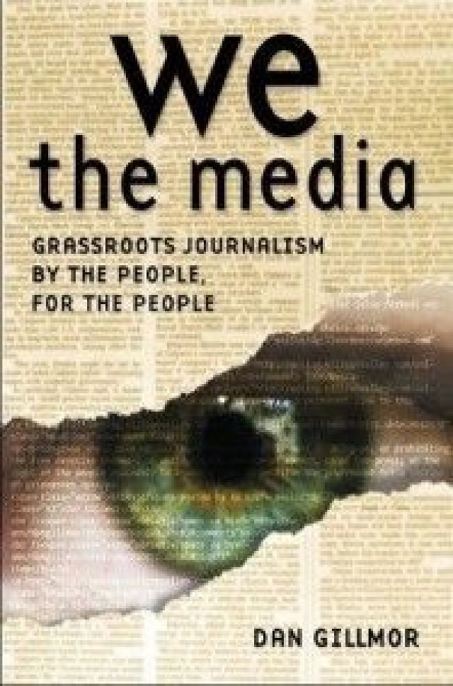 Dan Gillmor &quot;We the media&quot;