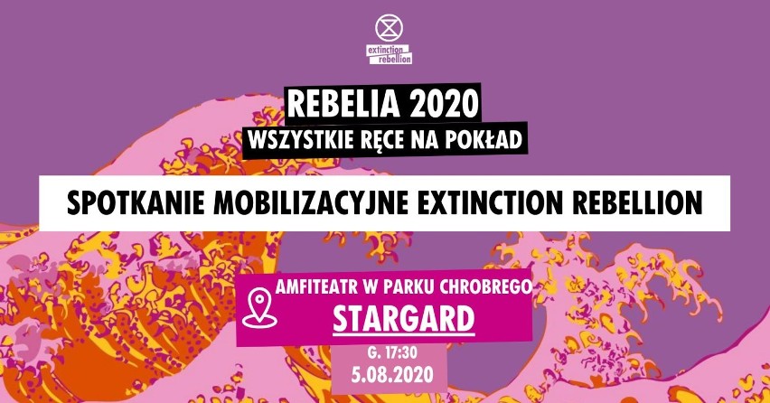 Rebelia 2020. Walka o lepsze, wspólne jutro na Ziemi. Spotkanie mobilizacyjne w Stargardzie