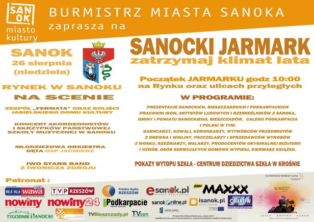 W tym roku Sanocki Jarmark jest częścią wspólnych działań promocyjnych w ramach Podkarpackiego Trójmiasta &#8211; Jasła, Krosna i Sanoka. Cykl imprez odbywa się pod wspólnym hasłem promocyjnym &#8222;Zatrzymaj klimat lata&#8221;. Pierwsza z imprez - &#8222;Międzynarodowe Dni Wina&#8221; &#8211; miała miejsce w miniony weekend w Jaśle. 
Sanocki Jarmark jest spadkobiercą tradycji odbywającego się do tej pory Jarmarku Ikon.

W początkowym zamierzeniu impreza miała eksponować przede wszystkim sztukę ikonopisarską, z której słynie nie tylko Sanok, ale także całe Bieszczady. Nie bez przyczyny zagraniczni turyści nazwali nasz region &#8222;Doliną Ikon&#8221;. Architektura sakralna i świecka oraz tradycyjne miejscowe rzemiosło i wyroby artystyczne inspirowane lokalną sztuką, nieodmiennie są magnesem dla turystów z kraju i zagranicy. Z czasem jarmark przekształcił się w święto wszystkich artystów i rękodzielników, których w Bieszczadach jest szczególnie wielu. 

Jarmark pozwala w jednym miejscu i w jednym czasie zgromadzić twórców z całego regionu, a także z Polski i zagranicy. W tym roku zaprezentują się tu, m.in. artyści ludowi, rzeźbiarze, malarze, tkacze, producenci oryginalnej biżuterii, ozdób, koronkarze, hafciarze, garncarze, kowale. Swój udział potwierdziło ponad 100 wystawców z całej Polski. 
Imprezie towarzyszyć będą występy zespołów, koncerty, prezentacje okolicznych kół gospodyń wiejskich, itd. 
Dużą atrakcją będą również pokazy wytopu szkła w ramach działalności Centrum Dziedzictwa Szkła z Krosna. Będzie można również osobiście spróbować dmuchania szkła.

Sanocki Jarmark to doskonała okazja dla turystów poznania bogatej kultury naszego regionu.