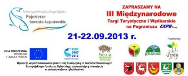 Baner III Międzynarodowych Targów Turystycznych i Wędkarskie na Pograniczu Expo Sejny 2013.