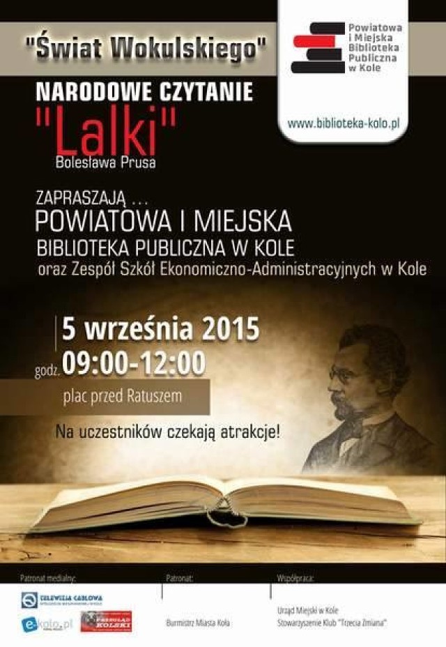 Narodowe czytanie "Lalki"
5 września 2015r.
Plac przed Ratuszem Miejskim w Kole
godz. 9.00-12.00

Więcej: Narodowe czytanie "Lalki" Bolesława Prusa