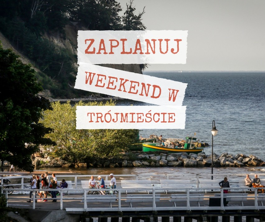 Zaplanuj weekend. Co wydarzy się w piątek, sobotę i niedzielę (3-5 sierpnia) w Trójmieście? [przegląd imprez]