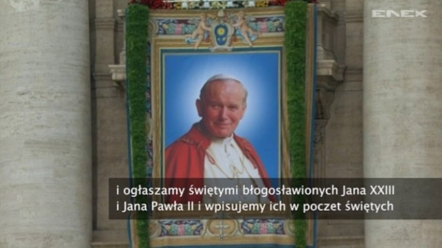 Papież Franciszek ogłosił Jana Pawła II i Jana XXIII świętymi. ...