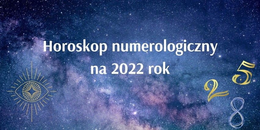 Rok 2022 upłynie pod wibracją liczby 6. W numerologii 6...