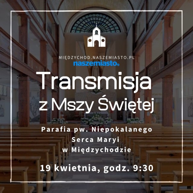 Transmisja na żywo z mszy świętej w Międzychodzie