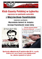 Lębork. Wojciech Sumliński i ks. Stanisław Małkowski poruszą temat śmierci ks. Jerzego Popiełuszki