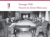 Powrót do Ziemi Obiecanej, rusza cykl niezwykłych wystaw mówiących o odzyskaniu niepodległości w Cieszynie