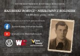 Prelekcja o "Kazimierzu Boruczu - Niezłomnym z Koluszek". Zaprasza Stowarzyszenie Historia Koluszek