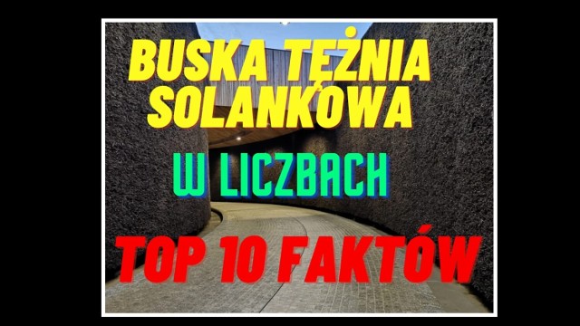 TOP 10 faktów na temat buskiej tężni solankowej. >>>Zobacz na kolejnych slajdach