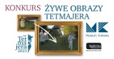 "Żywe obrazy Tetmajera" - oryginalny konkurs Muzeum Krakowa i Galerii Bronowice z okazji Roku Włodzimierza Tetmajera 