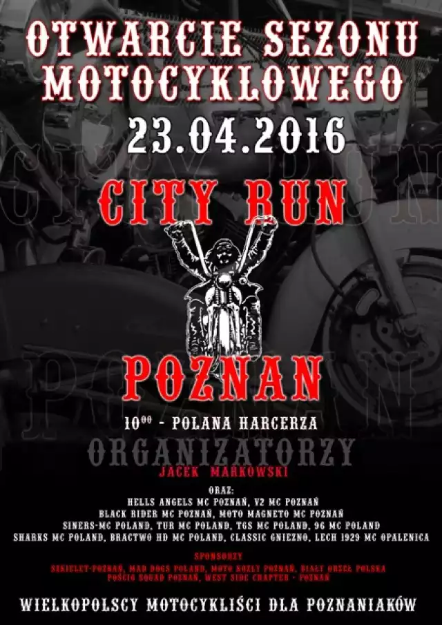 Na miejscu obecni będą motocykliści z takich klubów jak Moto Magneto, Black Rider, Harley-Davidson V2 oraz legendarni Hells Angels.