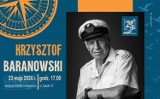 Krzysztof Baranowski - znany żeglarz,  kapitan jachtowy i dziennikarz opowie o swoich rejsach w Bibliotece na ul. Sokoła!