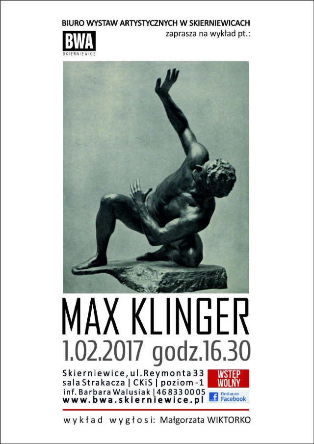 W środę, 1 lutego, odbędzie się kolejny wykład o sztuce w skierniewickim BWA. Tematem będzie Max Kilinger, niemiecki symbolista, malarz, rzeźbiarz i grafik. Wykład wygłosi Małgorzata Wiktorko.