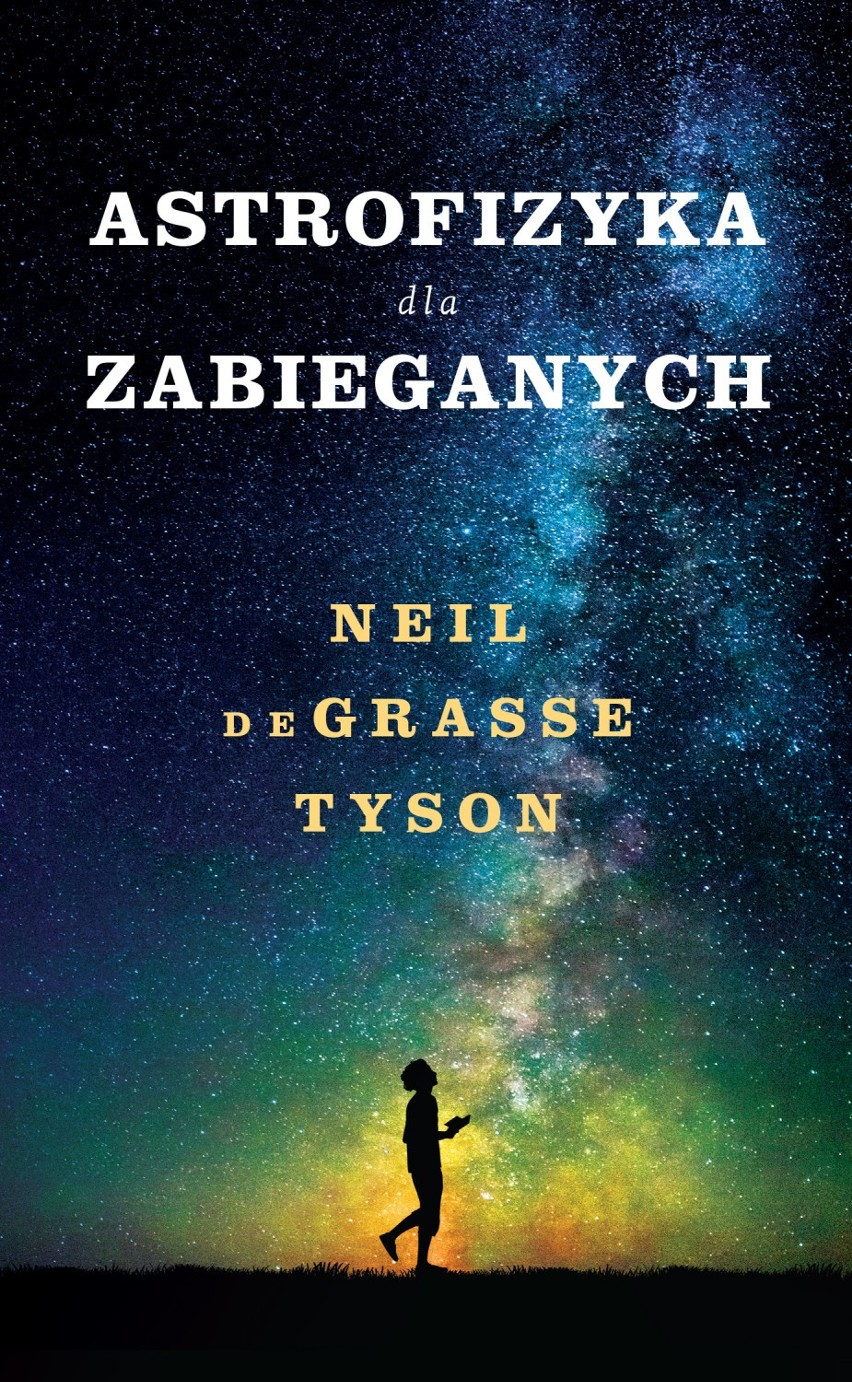 "Astrofizyka dla zabieganych"- Neil de Grasse Tyson -...