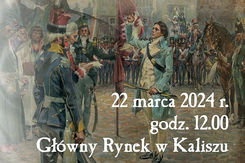 230. rocznica insurekcji kościuszkowskiej. Na Głównym Rynku w Kaliszu odbędzie się rekonstrukcja historyczna