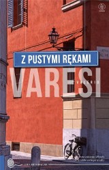 Powieść o współczesności. Valerio Varesi "Z pustymi rękami"