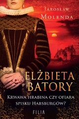 Historia "Wampirzycy z Transylwanii" - jest już książka Elżbieta Batory