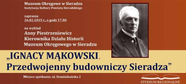 Wykład o Mąkowskim w Sieradzu. O przedwojennym burmistrzu miasta w muzeum