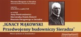 Wykład o Mąkowskim w Sieradzu. O przedwojennym burmistrzu miasta w muzeum