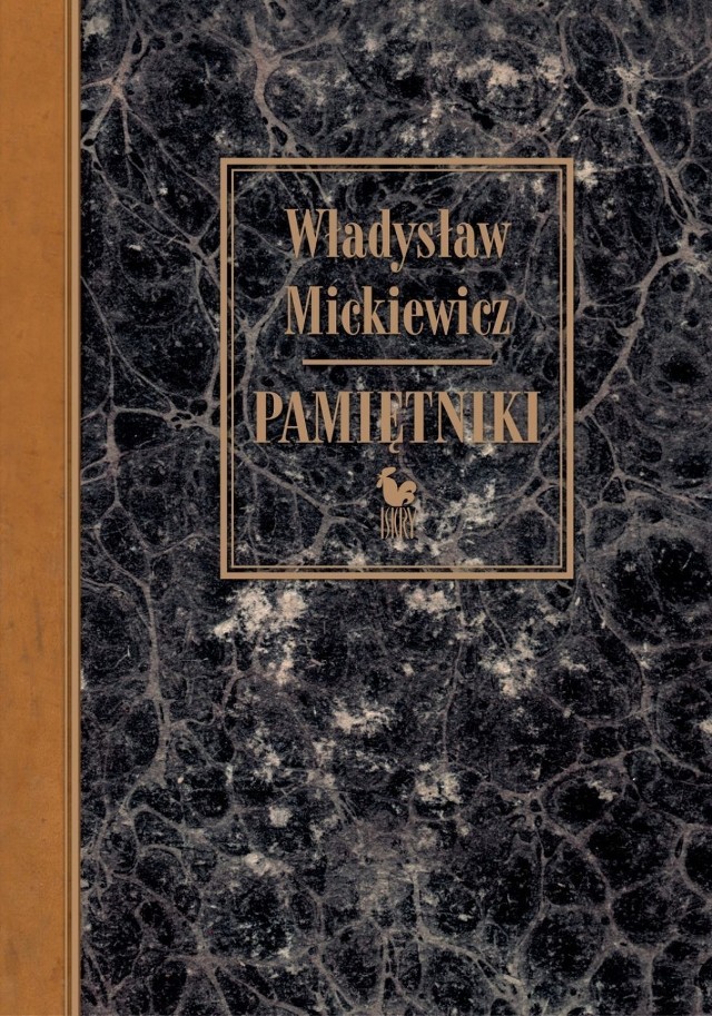 Władysław Mickiewicz, Pamiętniki, tekst na nowo opracował, wstępem, przypisami i notą opatrzył Marek Troszyński, tłum. Piotr Koczorowski, Aurelia Wyleżyńska, Krzysztof Rutkowski, Wydawnictwo Iskry, Warszawa 2012