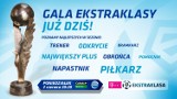 Finał Ekstraklasy: Gala już dziś!