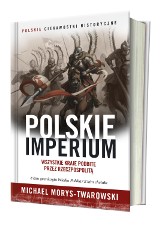 Polskie Imperium Michael Morys-Twarowski. Cieszyński historyk napisał wyjątkową książkę