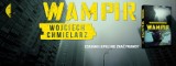 Wieczór z Wampirem w Muzeum w Gliwicach: Spotkanie autorskie z twórcą "Wampira" już w tę sobotę