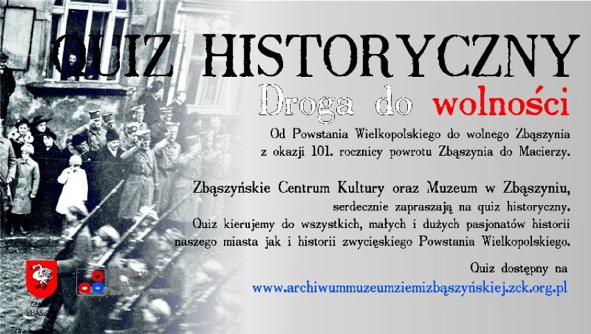 QUIZ Historyczny "Droga do wolności". Od Powstania Wielkopolskiego do wolnego Zbąszynia z okazji 101. rocznicy powrotu Zbąszynia do Macierzy