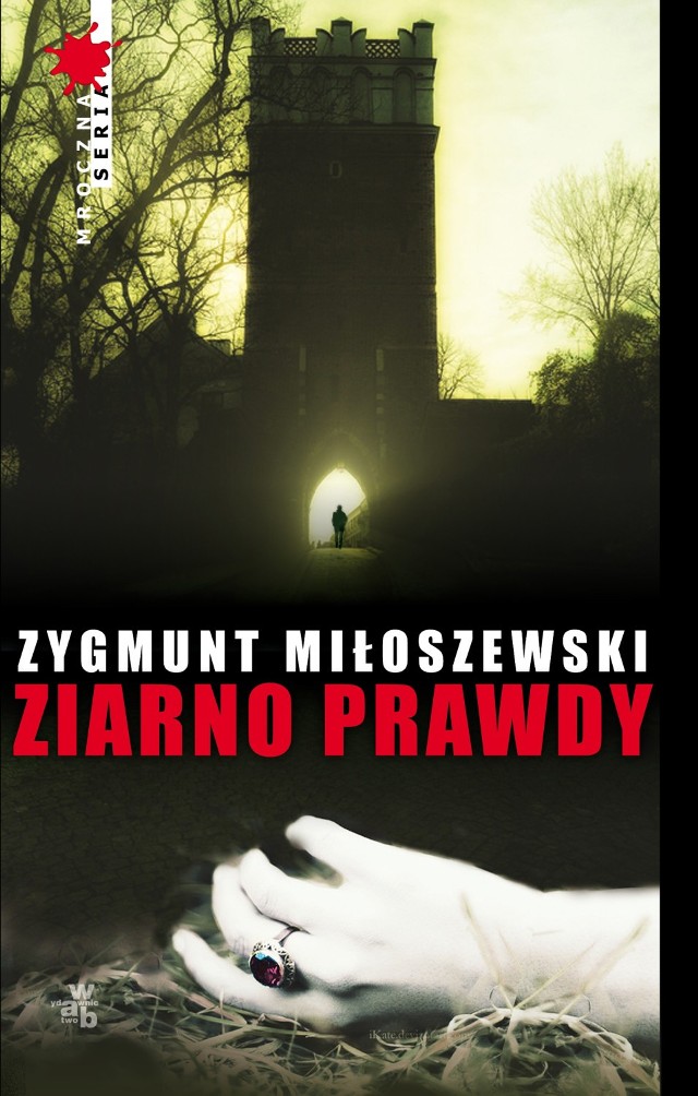 Zygmunt Miłoszewski, "Ziarno prawdy"