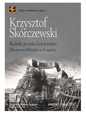 "Miedzioryty" Krzysztofa Skórczewskiego.
Na wystawie...