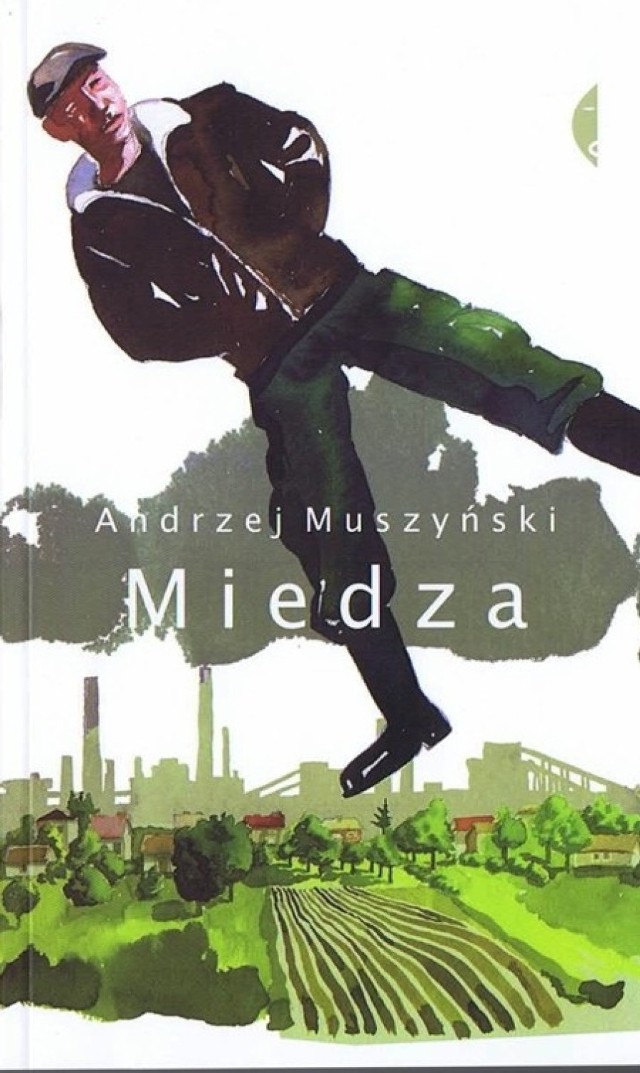 Cykl otworzy spotkanie z Andrzejem Muszyńskim i promocja jego książki "Miedza"