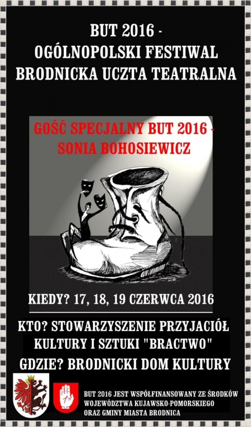 Ogólnopolski Festiwal Brodnicka Uczta Teatralna BUT 2016. Gościem Sonia Bohosiewicz. Wykaz imprez