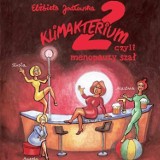 „Klimakterium 2” w Świdnicy - spektakl z gwiazdami na Dzień Kobiet. Mamy dla Was bilety!