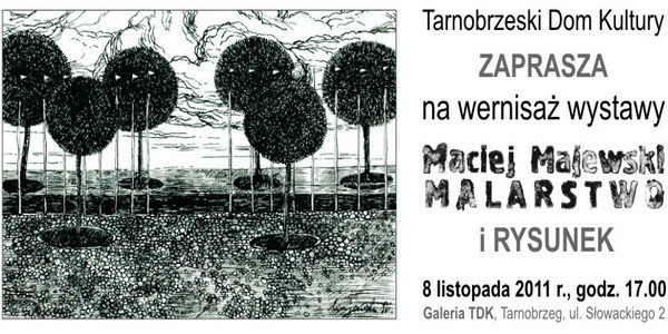 Malarstwo i rysunek Macieja Majewskiego - wystawa w Tarnobrzegu