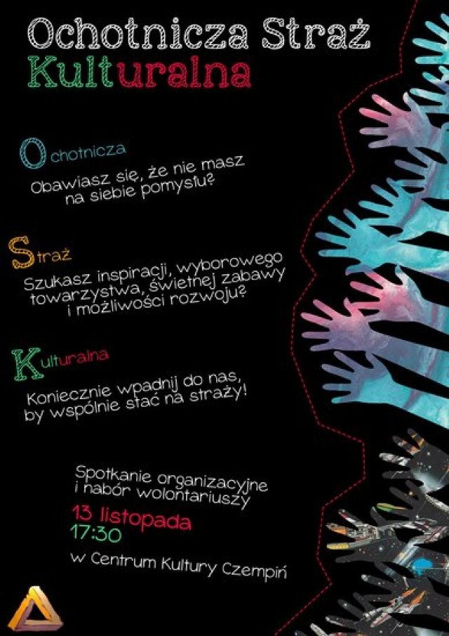 Centrum Kultury Czempiń zapraszaszystkie chętne osoby, na spotkanie organizacyjne, które odbędzie się 13 listopada 2017 roku, o godzinie 17.30 w siedzibie Centrum Kultury. Będzie to spotkanie poświęcone powstaniu Ochotniczej Strażny Kulturalnej, czyli grupy młodych ludzi, którzy będą aktywnie działać przy organizacji różnych imprez kulturalnych w gminie.